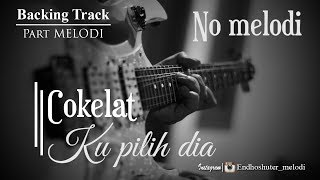 Melodi Cokelat - Ku pilih dia BACKING TRACK