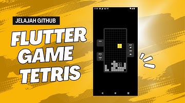 Buat Aplikasi Android Game Tetris dengan Flutter Bisa Banget Tinggal Ambil dari Github