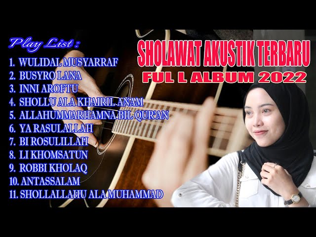 FULL SHOLAWAT AKUSTIK 2022, SHOLAWAT AKUSTIK TERBARU class=