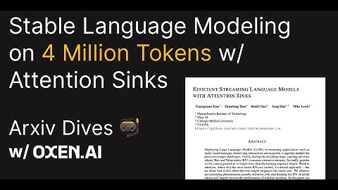 Efficient Streaming Language Models with Attention Sinks - Arxiv Dives with Oxen.ai