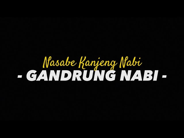 Nasabe Kanjeng Nabi - gandrung nabi (LIRIK) class=