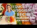 5 HEALTHY VEGGIE MIX RECIPES | Ingredients I Prep to Lose Weight