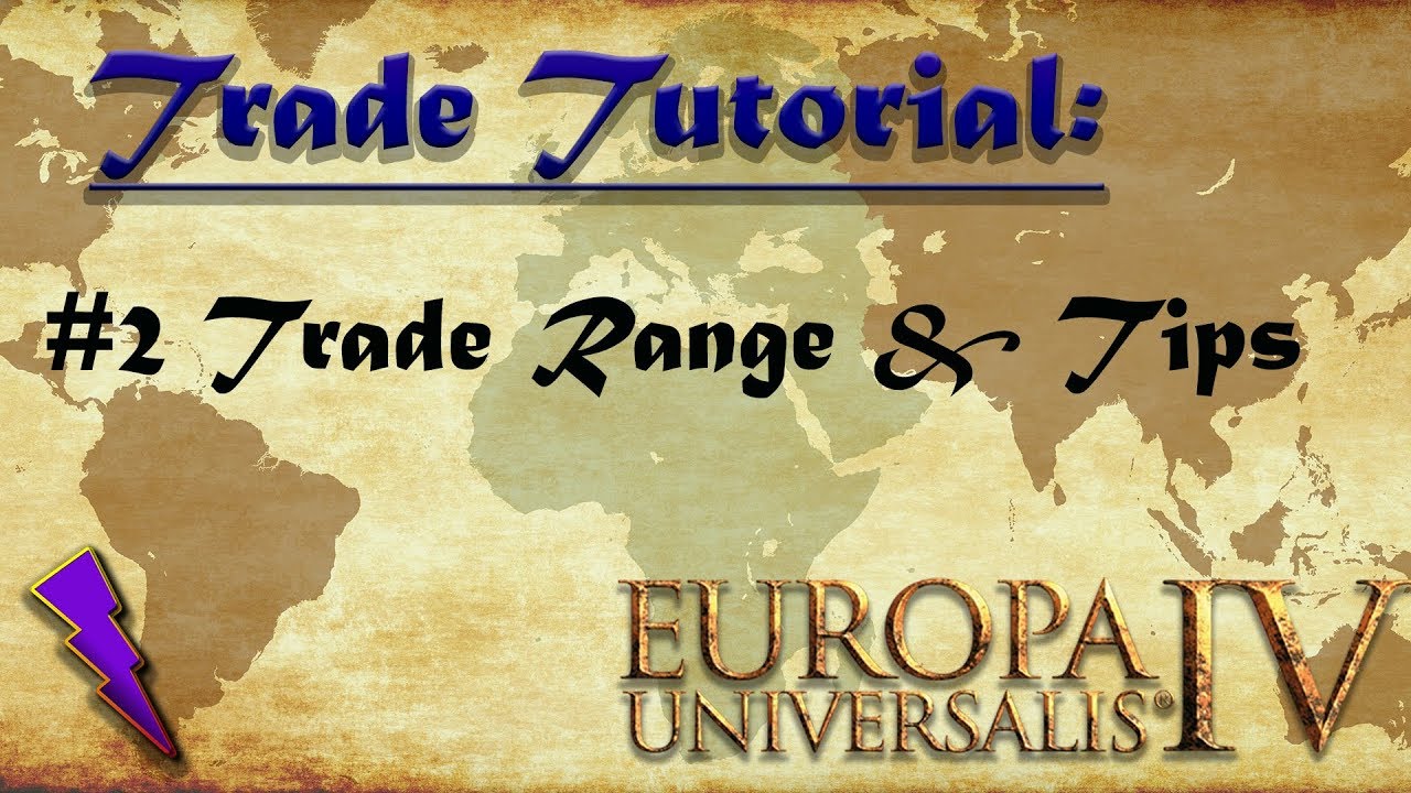 EU4 | Trade Tutorial Series #EP2: Trade Range & Tips (2019)