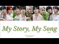 SF9 (에스에프나인) - My Song, My Story [Colour Coded Lyrics Han/Rom/Eng]