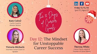 Day 12: The Mindset for Unstoppable Career Success with Victoria Michaels and Katy Culver
