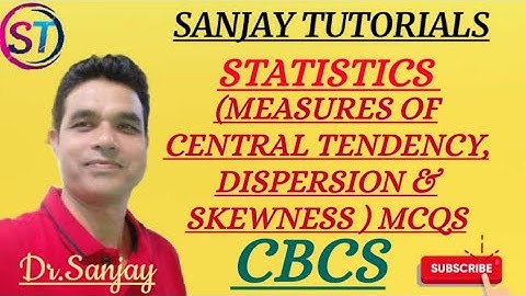 Statistics - Measures of central tendency , Dispersion and Skewness