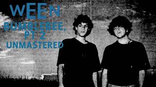 Ween - Bumblebee, Pt. 2 (unmastered)