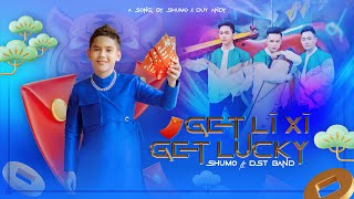 SHUMO AG - GET LI XI GET LUCKY (Lunar New Year song) | Official Music Video
