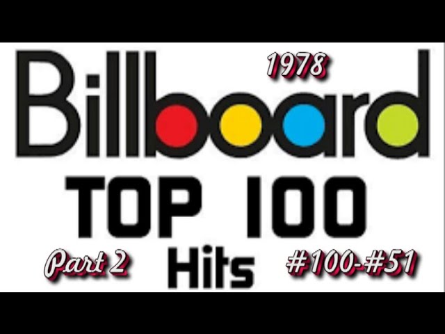 Billboard's Top 100 Songs Of 1978 Part 2 #100 #51 - YouTube
