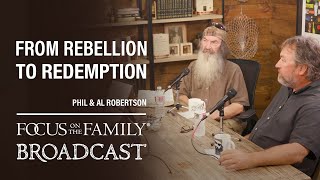 From Rebellion to Redemption - Phil & Al Robertson