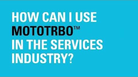 Two-Way Radios Rental - Motorola Solutions: MOTOTRBO for Services
