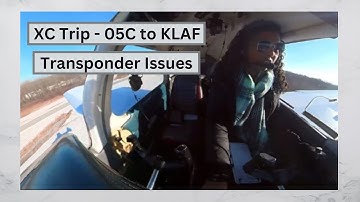XC Trip to Lafayette, IN....05C to KLAF....Ended Early...Transponder Issues...(Timestamped)