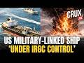BREAKING LIVE | Iran Seizes Ship Suspected Of Collaborating With US Military | Hormuz | IRGC