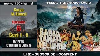 Babad Tanah Leluhur  Banyu Cakra Buana  Episode 6 Seri 15 Sinar Banyu Cakra Buana