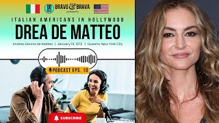 Drea De Matteo Podcast Eps. 10 - Italian Americans In Hollywood