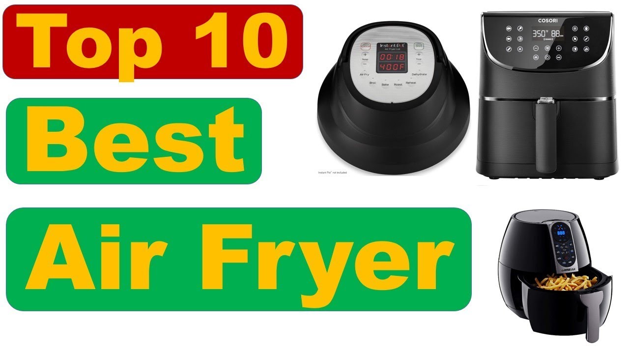 Best Air Fryer in 2020 Top 10 Best Air Fryer in 2020 YouTube