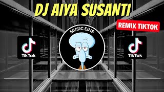 DJ AIYA SUSANTI REMIX VIRAL TIKTOK 2023 JEDAG JEDUG FULL BASS TERBARU