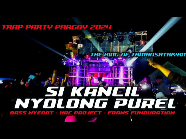 DJ SI KANCIL NYOLONG PUREL TRAP PARTY BASS NYEDOT NGUK NGUK (HRC PROJECT) fyp tik tok class=