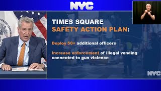 JUST IN: NYC Mayor Bill De Blasio announces Times Square Safety Action Plan after weekend shooting