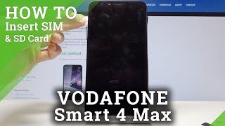 How to Insert SIM & SD Card in VODAFONE Smart 4 max - SIM & SD Installation