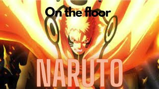 Naruto Hokage -On the Floor- Edit/AMV