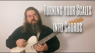 Turning Your Scales Into Chords