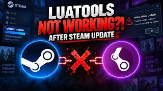 LuaTools NOT WORKING After Steam Update Fix Downloading & Errors (2026)