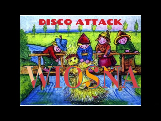 DISCO ATTACK - Wiosna