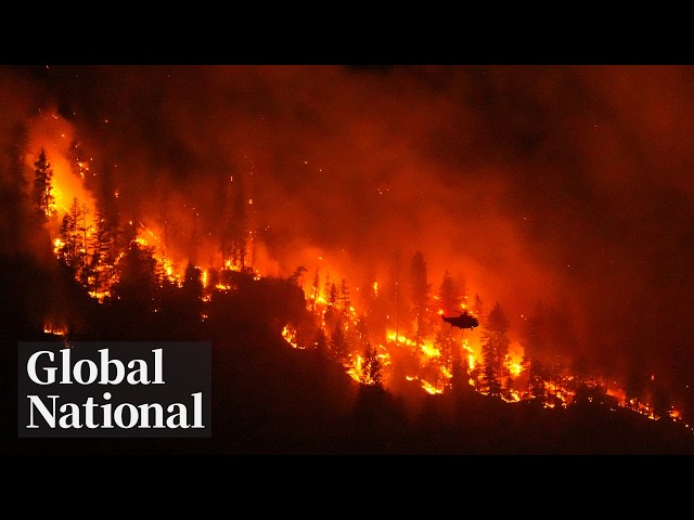 Global National: Aug. 5, 2026 | Wildfires continue to threaten BC Interior communities