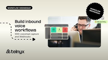 Build Inbound Voice Workflows with Voicemail Capture and Webhooks