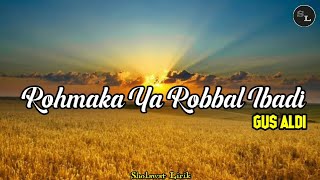 Rohmaka Ya Robbal Ibadi || Lirik   Cover by Gus Aldi