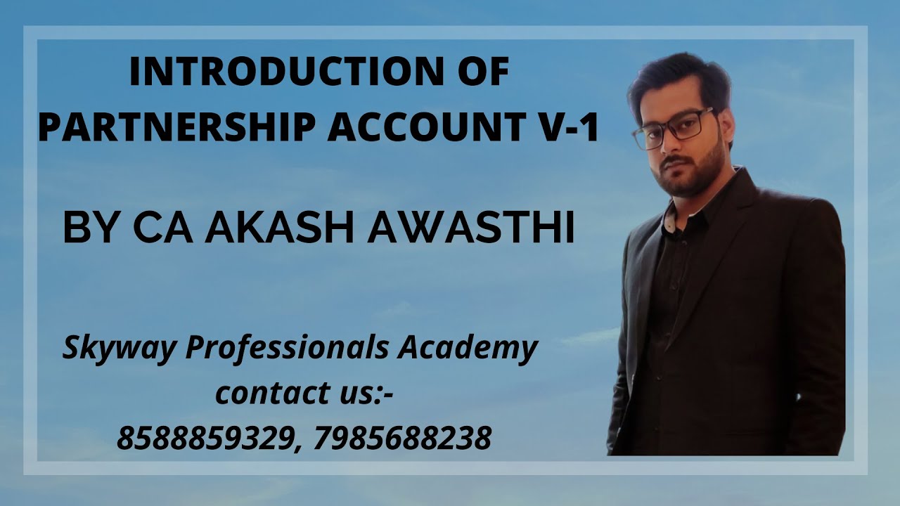 Introduction of Partnership CA & CS Foundation by CA Akash Awasthi