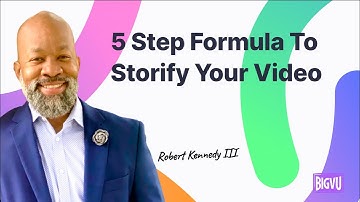 5 Step Formula To Storify Your Video