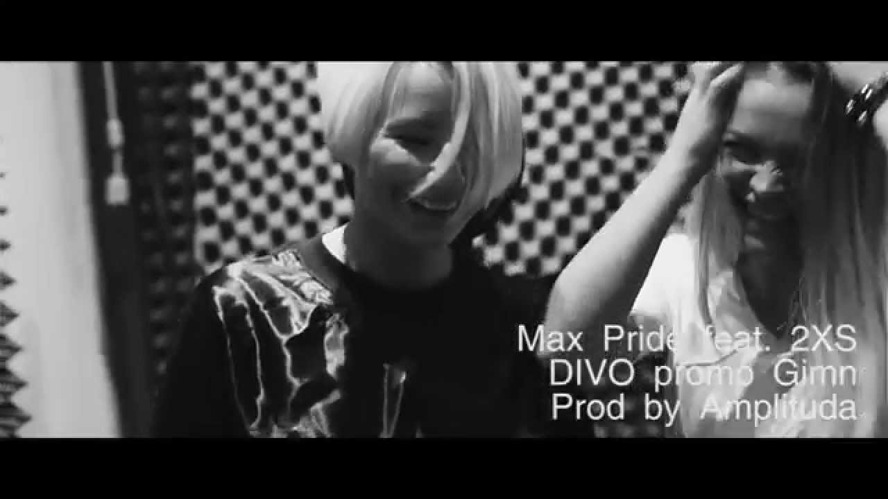 Max Pride feat 2XS - DIVO promo Gimn