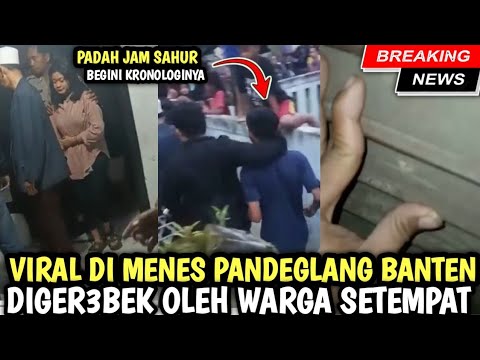 Viral di Menes Pandeglang Banten, Begini kronologinya! UPDATE BERITA (breaking news)