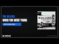 The Killers - When You Were Young | Guitar Backing Track