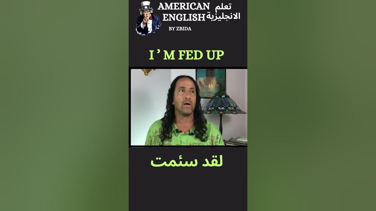 american-english-i-m-fed-up-youtube