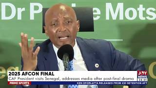 2025 AFCON Final: CAF President visits Senegal, addresses media after post-final drama |Sports Prime