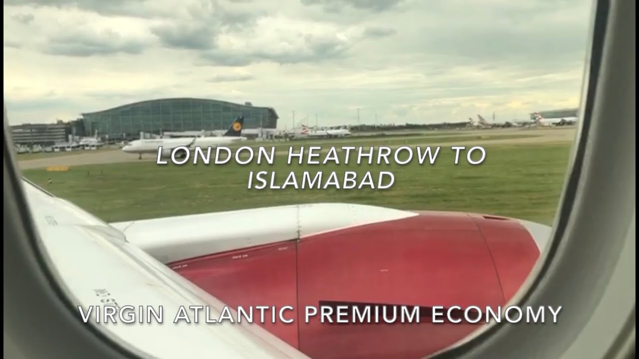 FLIGHT TO PAKISTAN VIRGIN ATLANTIC PREMIUM ECONOMY LONDON HEATHROW TO ISLAMABAD
