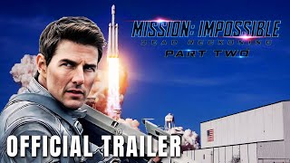 Mission Impossible : Dead Reckoning Part Two - First Trailer | Tom Cruise