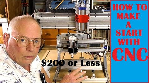 How To make a start with CNC machining for $200 or LESS
