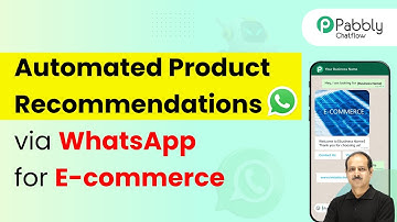 How to Automate Product Recommendations for E-commerce Businesses Using WhatsApp
