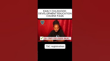 EARLY CHILDHOOD DEVELOPMENT EDUCATION_ TSC REGISTRATION