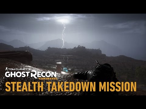 Tom Clancy’s Ghost Recon Wildlands: Stealth Takedown Mission