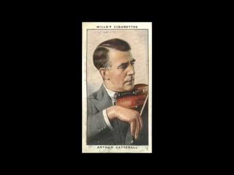 Arthur Catterall - Elgar: Chanson de Matin, Op 15 #2