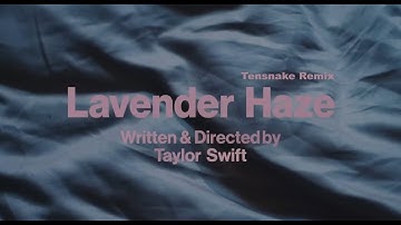 Taylor Swift - Lavender Haze (Tensnake Remix)