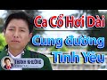 100 Bài Ca Cổ Hơi Dài Nghe  Mãi Không Chán | NS Thanh Nhường, NSUT Thu Vân | LK Ca Cổ Miền Tây Hay