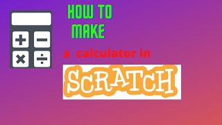 How to make a calculator on Scratch! | Scratch Tutorial