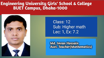 Class: 12, Sub: Higher Math, Lec: 1, Exercise: 7.2, Teacher: Md. Imran Hossain