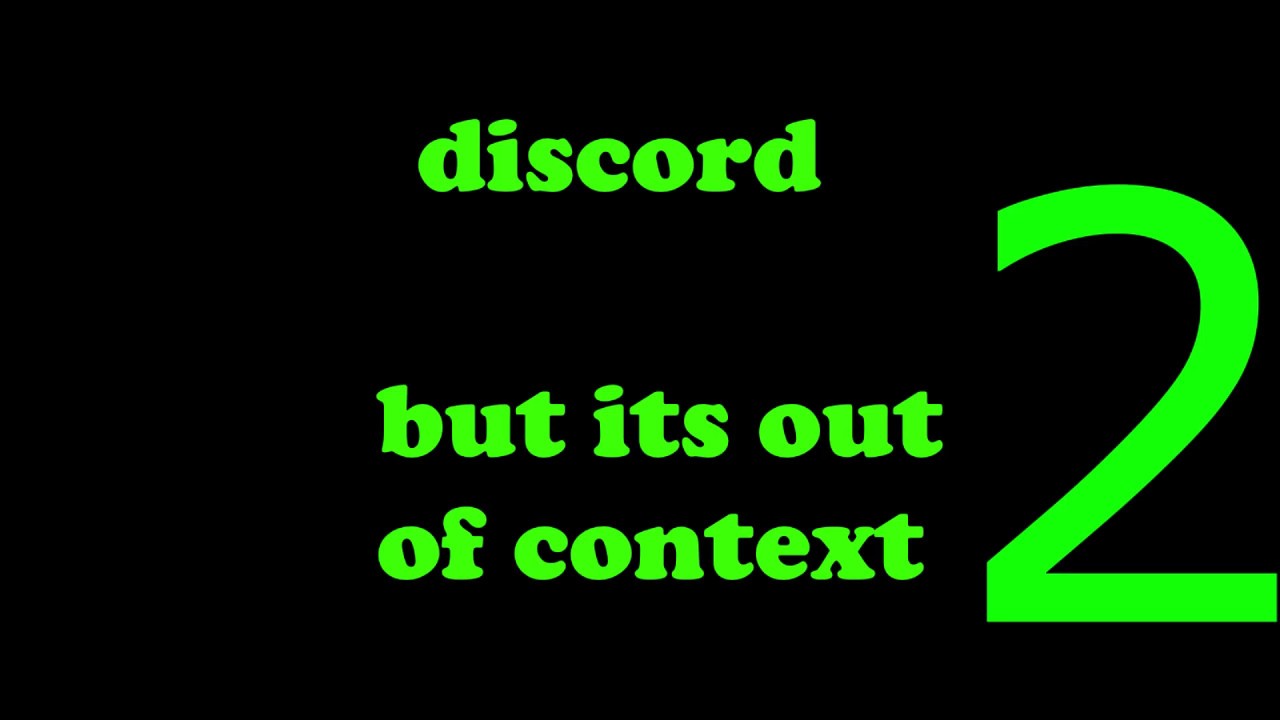 discord but out of context 2 - YouTube